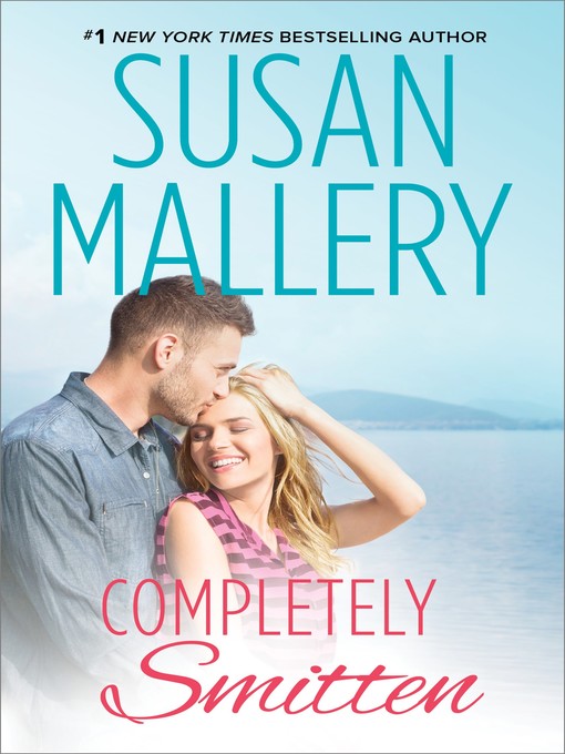 Title details for Completely Smitten by Susan Mallery - Wait list